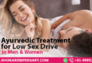 Ayurvedic Treatment for Low Sex Drive in Men & Women