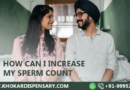 What is Low Sperm Count & How can I Increase my Sperm Count